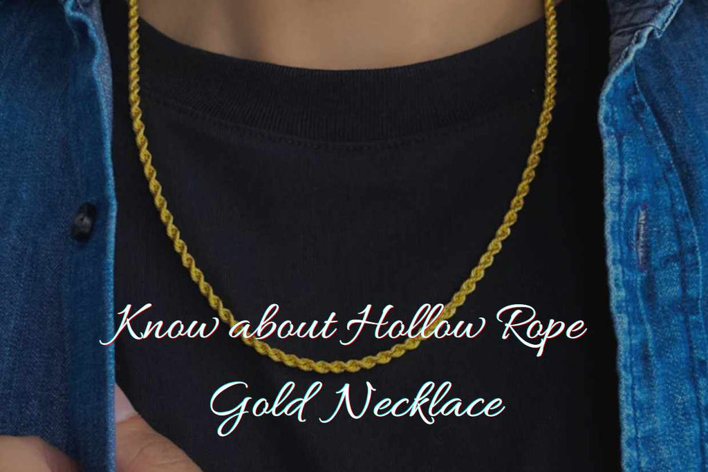 Know about Hollow Rope Gold Necklace